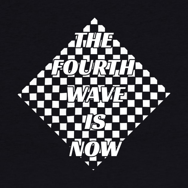 The Fourth Wave is Now by Punks for Poochie Inc